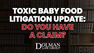 Toxic Baby Food Litigation Update: Heavy Metals in Baby Food Lawsuit