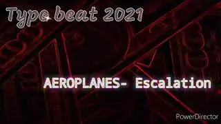 Aeroplanes-Escalation| type beat 2021 melodic trap type beat