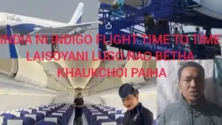 INDIA NI INDIGO OPLEN TIME TO TIME LAISOYA NI LUGO RAO BETHA KHAUKCHOIHA