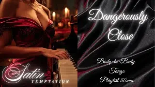 BODY-TO-BODY TANGO — Intimate Romance (Sensual Night Vibes) A Dance of Love Satin Temptation