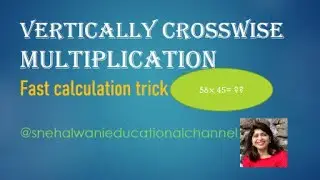 Vertically crosswise| Fast  Multiplication Method #Vedic Maths# Snehalwanieducattionalchannel