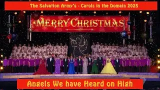 Salvation Army's - Carols in the Domain 2025 - Salvation Army Choir - Angels We Have Heard on High