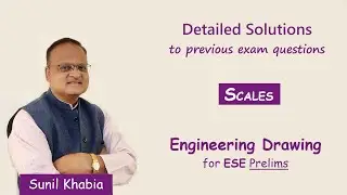 Scales | Detailed solution to ESE questions | Engineering Drawing for ESE Prelims |Khabia e-learning