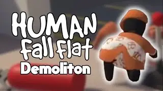 Falling Flat on our... | Human: Fall Flat - Demolition