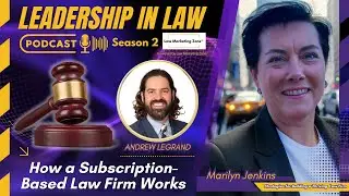 100 How a Subscription-Based Law Firm Works with Andrew Legrand