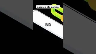 Google&rsquo;s old name