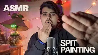 ASMR Spit Painting 🎨 | Relaxing Mouth Sounds & Personal Attention