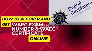 Как восстановить номер экзамена WAEC и получить сертификат WAEC онлайн (полное руководство)