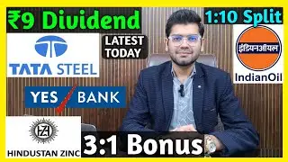Indian Oil, Yes Bank, Hindustan Zinc, Tata Steel Stocks Declared High Dividend, Bonus & Split