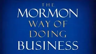 The Mormon Way of Doing Business: Leadership and Success Through Faith and Family by Jeff Benedict