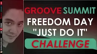 Freedom Day &ldquo;Just Do It&rdquo; Challenge Live Event (GrooveSummitLIVE)