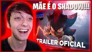 TRAILER DE SONIC 3!!! EU VIM FAZER UM AN&Uacute;NCIO... - REACT POR LEEPTV