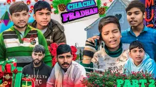 CHACHA PRADHAN | PART 2 | PRESEND BY DHRUV | VIKAS , PIYUSH , CHINNTU , ANNU |And  All FULL FUN 