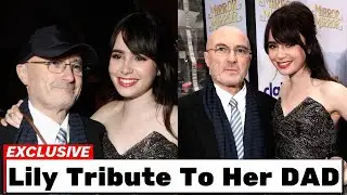 Lily Collins Shares Rare Moments With Father Phil Collins During His Health Journey