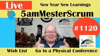 New Year New Learnings Show 1120 #5amMesterScrum LIVE #scrum #agile