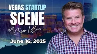 Vegas Startup Scene June 16th 2025