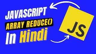 JavaScript Array Reduce in Hindi | How to use reduce in array with examples | Array.reduce()