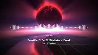BassWar & CaoX, Bitshakerz, Eveek - Out Of The Dark
