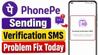 PhonePe Sending Verification SMS Problem || PhonePe Verification Sending Failed Problem Fix