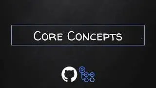 Introduction To GitHub Actions: Part 3 - Core Concepts