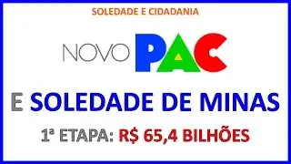 V&iacute;deo 0022 &ndash; NOVO PAC e Soledade de Minas