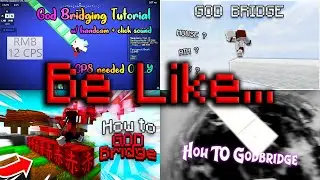 Godbridging Tutorials be like...