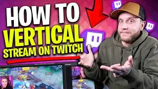 How To Vertical Stream On Twitch With OBS