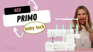 baby lock Primo live auspacken mit Dodo von SchwaaBa