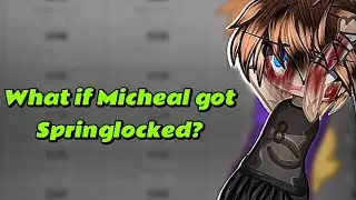 What if Micheal got springlocked? // ☆Withered_shad&oslash;ws☆ // Own AU // FNAF // Afton Family // 