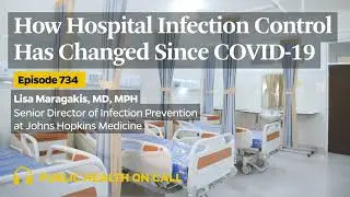 734 - How Hospital Infection Control Has Changed Since COVID