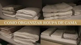 COMO ORGANIZAR AS ROUPAS DE CAMA | Oganização do Roupeiro, Dobras Corretas e Praticidade!