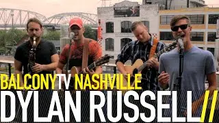 DYLAN RUSSELL - TRUTH IS (BalconyTV)