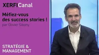 Méfiez-vous des success stories ! [Olivier Sibony]