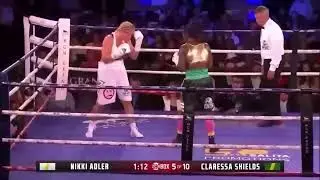 CLARESSA SHIELDS VS NIKKI ADLER FULL FIGHT
