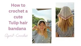 ✨ DIY Crochet Hair Bandana Tutorial ✨#crochettutorial #howtocrochet #aprilcrochet