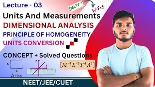 Units and Measurements 03 ll Dimensional Analysis ll Principle of Homogeneity ll Class 11 Physics 