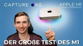 Capture One Apple M1-Support - der gro&szlig;e Test mit Vergleichen & Empfehlungen | Version 21 14.2