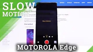 How to Record Videos in Slow Motion on Motorola Edge &ndash; Enable Slow Motion Feature