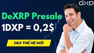 DeXRP ch&iacute;nh thức mở Presale DXP 0,2$ &ndash; Dự &aacute;n DEX khuấy đảo hệ sinh th&aacute;i XRP Ledger