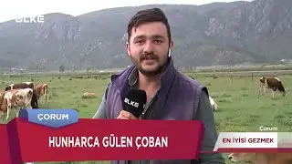 Çorumlu Modern Çoban Gülmekten Öldürdü | En İyisi Gezmek | ÇORUM