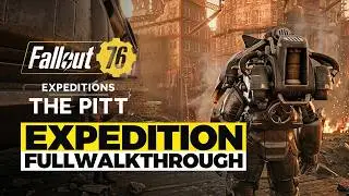 Fallout 76: The Pitt | Industrial District Expedition Walkthrough (Solo)