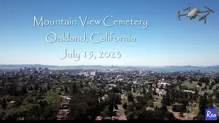 Drone Flight:  Mountain View Cemetery, Oakland, California
