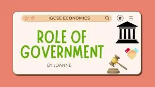 The Role of Government | CAIE | IGCSE | Economics | KS4 | Year 11 | Grade 10