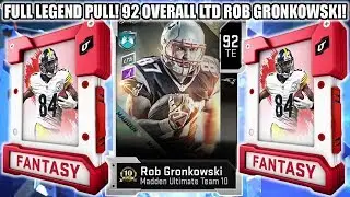 FULL LEGEND PULL! 92 OVERALL LTD ROB GRONKOWSKI! MUT 10 GRONK! | MADDEN 20 ULTIMATE TEAM