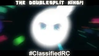 👑The Doublesplit King?!///#ClassifiedRC//Thanks For 400 Subs!!!👑