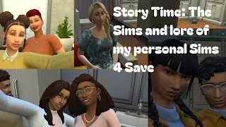Story Time: The Sims and lore of my personal Sims 4 Save