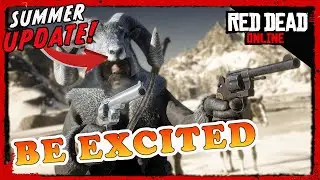 Its OK to be EXCITED for the Red Dead Online Summer Update!!!