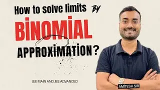 Mastering Limits with Binomial Approximation | JEE Main & Advanced | Amitesh Sir | Googoplex 