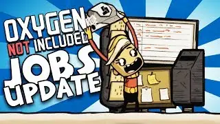 JOBS UPDATE! - Oxygen Not Included Gameplay - Oxygen Not Included Occupational Upgrade Part 1