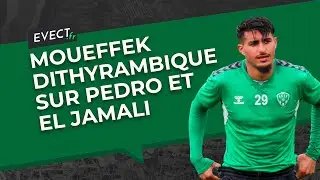 ASSE - Moueffek dithyrambique sur Pedro et El Jamali
